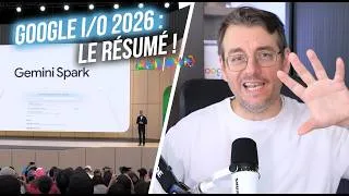 Miniature : Google I/O 2026 : l’IA va-t-elle TOUT faire à notre place ? (Gemini Spark, Google Omni...)