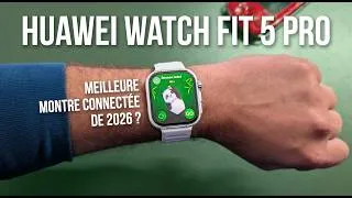 Miniature : La meilleure montre connectée de 2026 ? Test de la Huawei Watch Fit 5 Pro