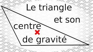 Miniature : Le centre⭕ de gravité du 𓏚triangle𓏚 (point remarquable du 𓏚triangle𓏚)