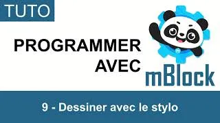 Miniature : Programmer avec mBlock - 9ème partie - Dessiner avec le stylo.