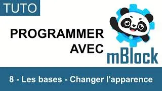 Miniature : Programmer avec mBlock - 8ème partie - Changer l'apparence d'un lutin.