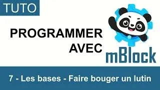 Miniature : Programmer avec mBlock - 7ème partie - Faire bouger le lutin.