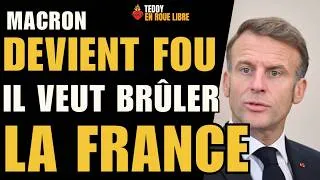 Miniature : MACRON DEVIENT FOU : Il VEUT BRULER la FRANCE