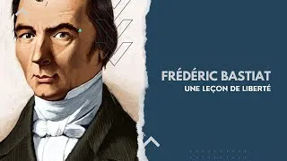 Miniature : Frédéric Bastiat : une leçon de liberté