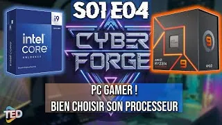 Miniature : CYBER FORGE S01E04 l CHOISIR SON PROCESSEUR GAMER !! INTEL VS AMD