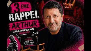 Miniature : 3ème Rappel | Arthur comme vous ne l’avez jamais vu