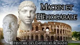 Miniature : Histoire des Empereurs Romains #19 : Macrin et Héliogabale (217 - 222)