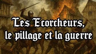 Miniature : Les Écorcheurs, le pillage et la guerre à la fin du Moyen Âge