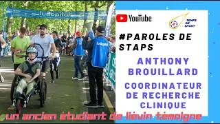 Miniature : "PAROLES DE STAPS" - ANTHONY BROUILLARD (LUDOPITAL), COORDINATEUR DE RECHERCHE CLINIQUE