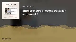 Miniature : Entrepreneures : osons travailler autrement !