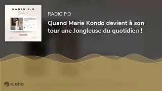 Miniature : Quand Marie Kondo devient à son tour une Jongleuse du quotidien !