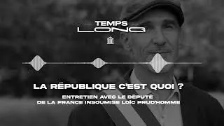 Miniature : Episode 4 : "La République c'est quoi ?", entretien avec le député de LFI Loïc Prud'homme