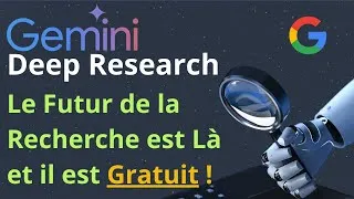 Miniature : Gemini Deep Research - Le Futur de la Recherche est Là et il est Gratuit