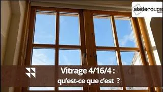 Miniature : Qu’est-ce qu’un vitrage 4/16/4 ? Rénovation sur châssis aluminium | Aladecoupe.com