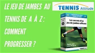 Miniature : Le jeu de jambes au tennis de A à Z: comment progresser ?