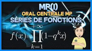 Miniature : [MP(I)] Séries de fonctions - oral Centrale MP (produit de fonctions)