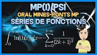 Miniature : [MP(I)/PSI] Séries de fonctions - oral Mines-Ponts MP (intégrale de ln(th(x)))