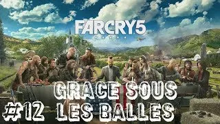 Miniature : [Far Cry 5][FR] #12 Grace Sous Les Balles