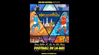 Miniature : Documentaire Football de là-bas (partie 3) : SAME SAME BUT DIFFERENT