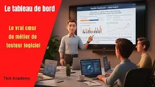 Miniature : Le tableau de bord : le vrai cœur du métier de testeur logiciel