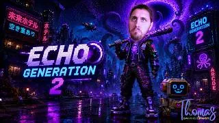 Miniature : Echo Generation 2 : POURQUOI ON N'EN PARLE PAS PLUS ?