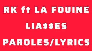 Miniature : RK ft LA FOUINE "LIA$$ES" PAROLES/LYRICS