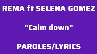 Miniature : REMA ft SELENA GOMEZ "Calm down" PAROLES/LYRICS