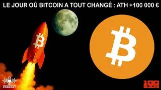 Miniature : LE JOUR OÙ BITCOIN A TOUT CHANGÉ | ATH 100 000 € & 118 000 $
