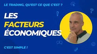 Miniature : COMPRENDRE les FACTEURS ÉCONOMIQUES. On dédramatise !