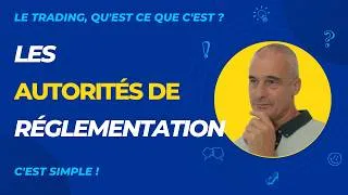 Miniature : COMPRENDRE les AUTORITÉS de REGLEMENTATION pour les TRADERS