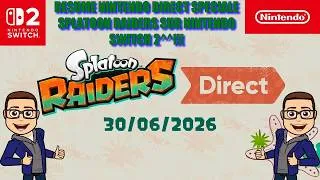 Miniature : RESUME NINTENDO DIRECT SPECIALE SPLATOON RAIDERS SUR NINTENDO SWITCH 2^^!!!