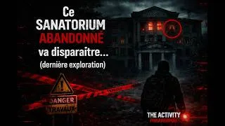 Miniature : Ce sanatorium abandonné va disparaître… (dernière exploration)