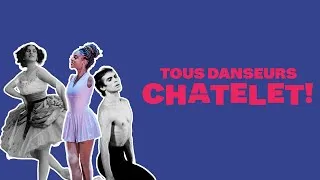 Miniature : L'histoire de la danse au Châtelet - Episode 1 : 5 anecdotes