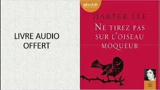 Miniature : Ne tirez pas sur l'oiseau moqueur d'Harper Lee (Livre Audio Gratuit) - Audiobook Roman