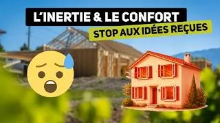 Miniature : Inertie Thermique en Maison Bois : Faut-il vraiment en vouloir ? (Vérité & Déphasage) 🏠🔥
