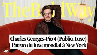 Miniature : Il dirige le luxe chez Publicis dans le monde entier | Charles Georges-Picot