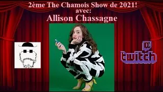 Miniature : The Chamois Show feat Allison Chassagne (Glamouze, Kidults, Projet Pieuvre..) - Live Twitch 17.01.21