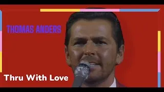 Miniature : Thomas Anders -  Thru With Love (HD)