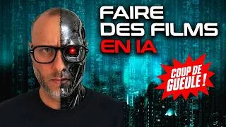 Miniature : "FAIRE DES FILMS EN IA... C'est le TOP !"