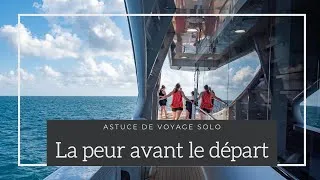 Miniature : Comment vaincre ses peurs avant de partir voyager seul(e) ?