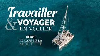 Miniature : Travailler en voyageant : comment financer son voyage et son mode de vie en voilier ?