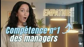Miniature : Pourquoi l’empathie est devenue la compétence n°1 des managers | Analyse business
