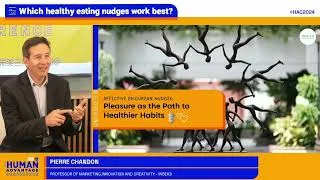 Miniature : #HAC2024 "Quels sont les nudges les plus efficaces en matière d'alimentation saine?" avec P. CHANDON