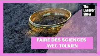 Miniature : FAIRE DES SCIENCES AVEC TOLKIEN