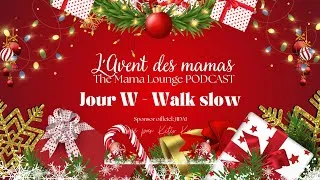 Miniature : Calendrier de l'Avent des Mamas. Jour 23: W - Walk slow