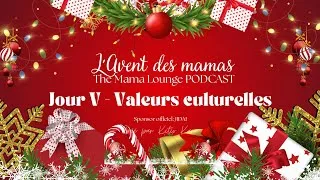 Miniature : Calendrier de l'Avent des Mamas. Jour 22: V - Valeurs culturelles 