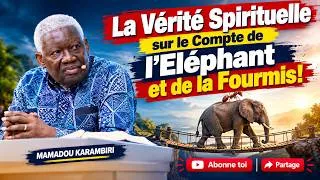 Miniature : La Vérité Spirituelle sur le Compte de l'Eléphant et de la Fourmis! Mamadou KARAMBIRI