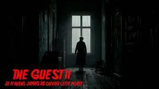 Miniature : THE GUEST II : Je n’aurais JAMAIS dû ouvrir cette porte - Horreur Psychologique #letsplayfr #horreur