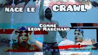 Miniature : APPRENDRE À NAGER LE CRAWL COMME LÉON MARCHAND