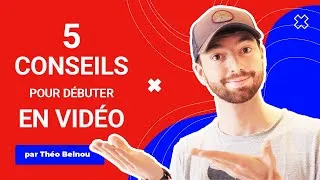 Miniature : 5 CONSEILS pour bien DÉBUTER en VIDÉO